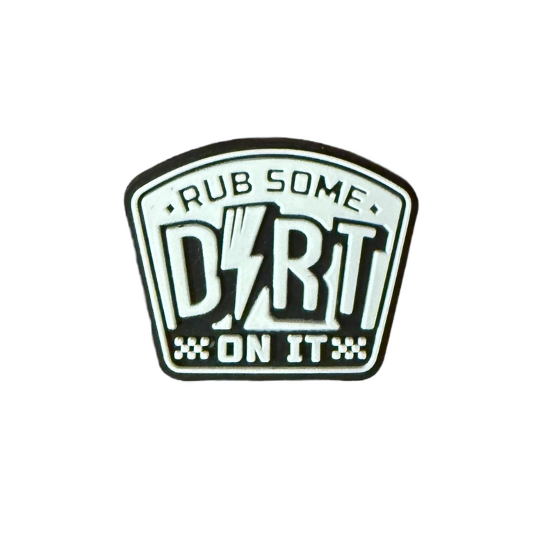 Rub Some Dirt On It Croc Charm